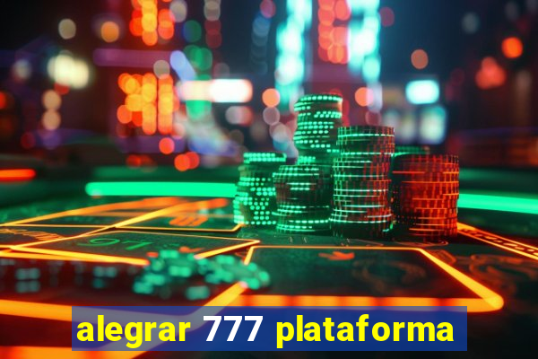 alegrar 777 plataforma